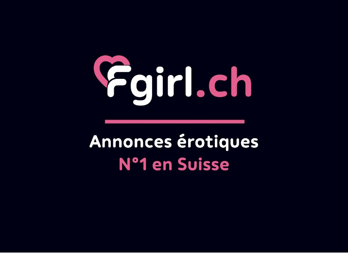 Fgirl.ch - Annonces érotiques n°1 en Suisse